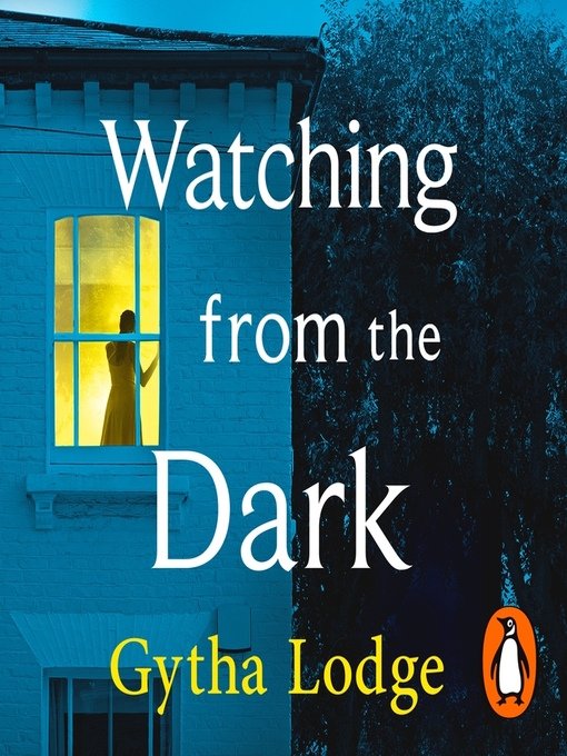 Title details for Watching from the Dark by Gytha Lodge - Available